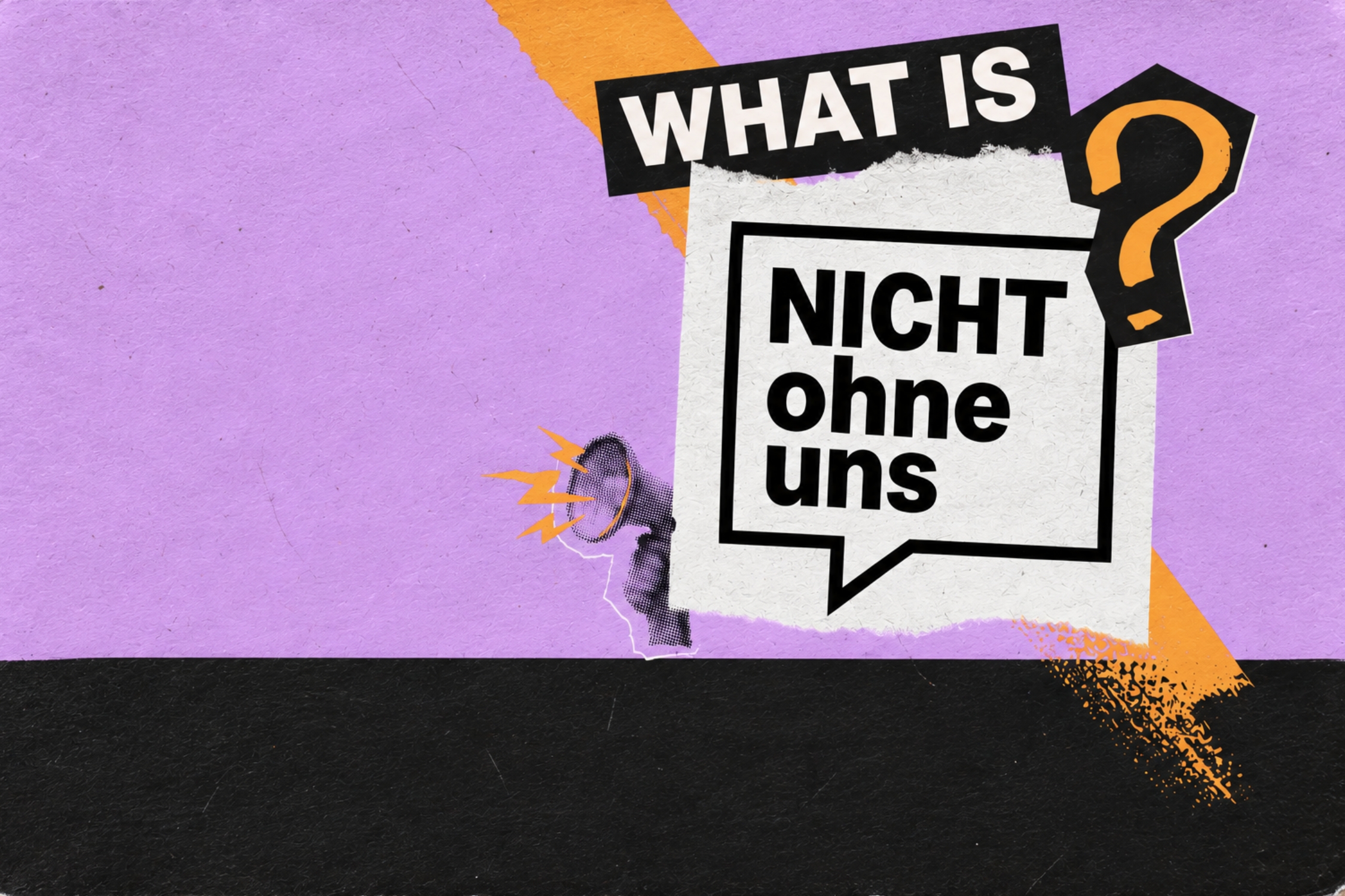 Karte mit der Frage What is Nicht ohne uns?